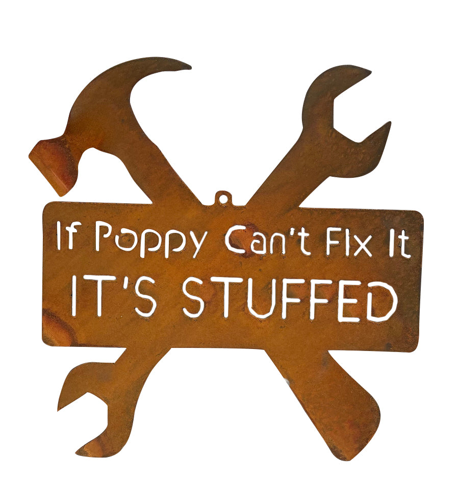 If Poppy Can't Fix It, It's Stuffed Shed Sign Metal Wall Art